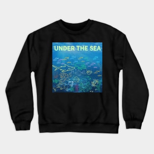 under the sea,blue sea,sea creatures,Turtle, puffer fish, starfish, shrimp, shark, tropical fish, sea horse, seaweed, sardines, squid, crabs, clams Crewneck Sweatshirt